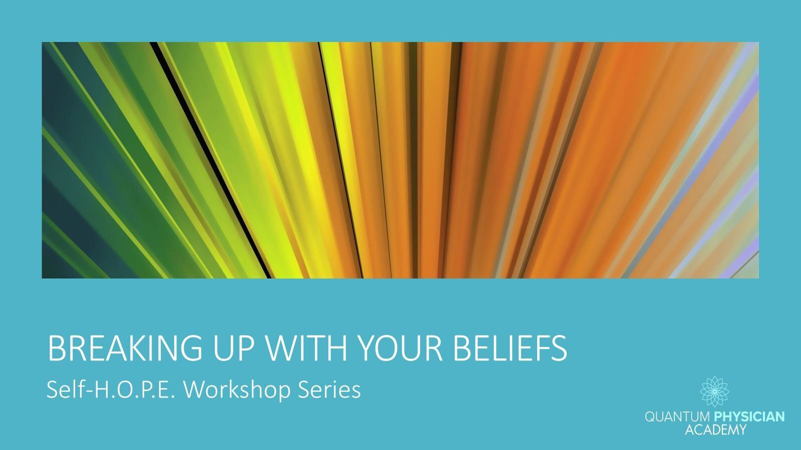 Breaking Up with Your Beliefs — Self-H.O.P.E. workshop