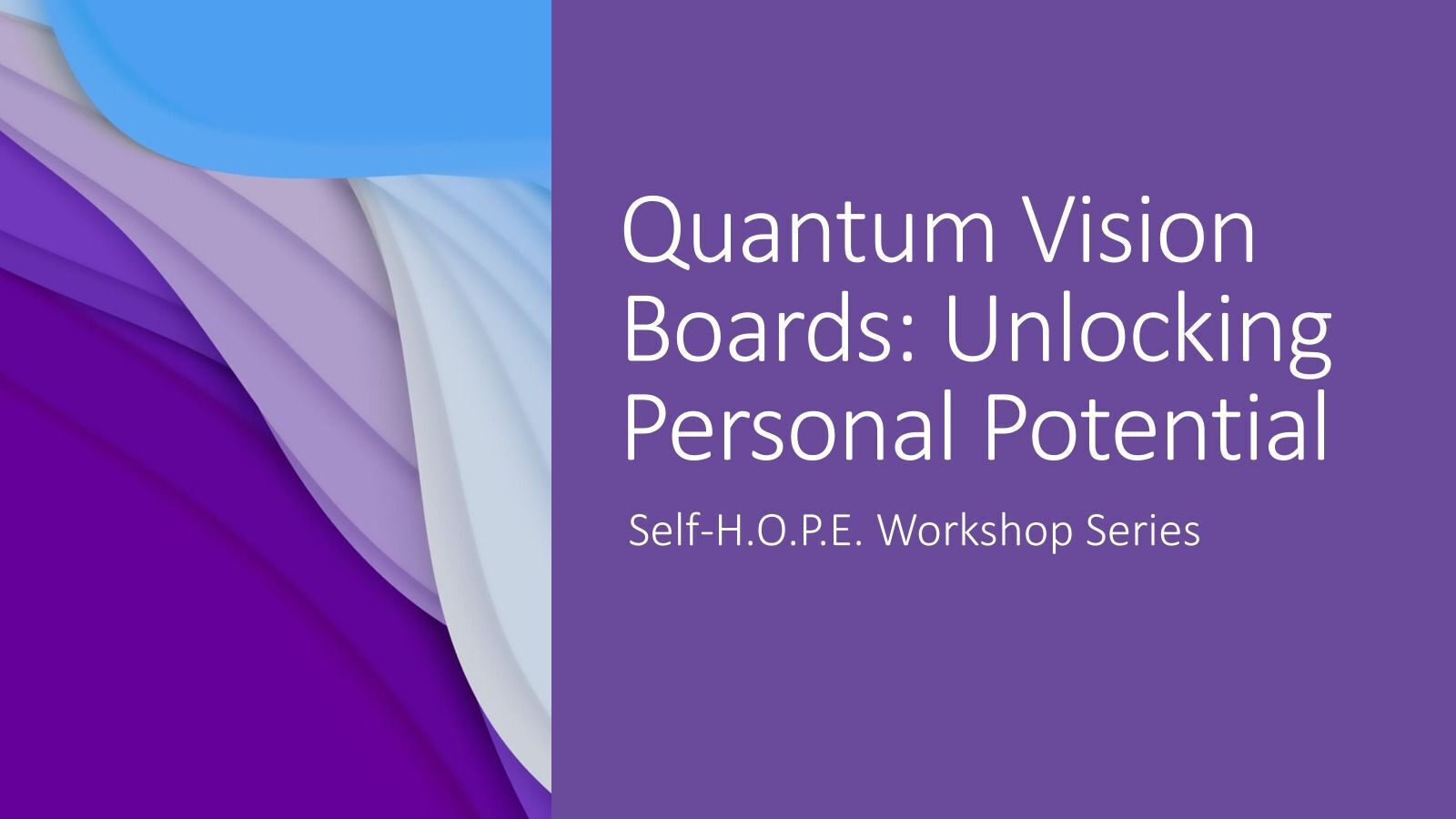 Quantum Vision Boards: Unlocking Personal Potential — Self-H.O.P.E. workshop