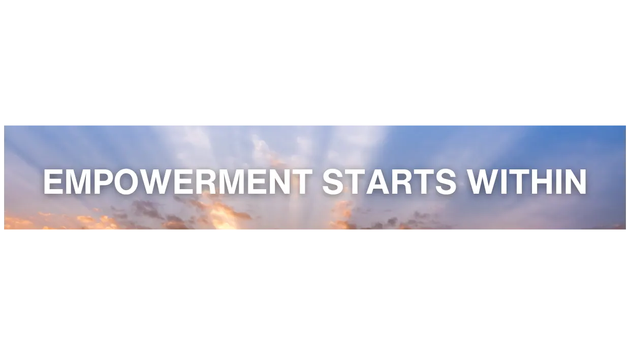 Empowerment Starts Within