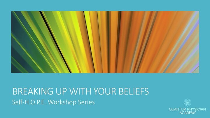 Breaking Up with Your Beliefs — Self-H.O.P.E. workshop